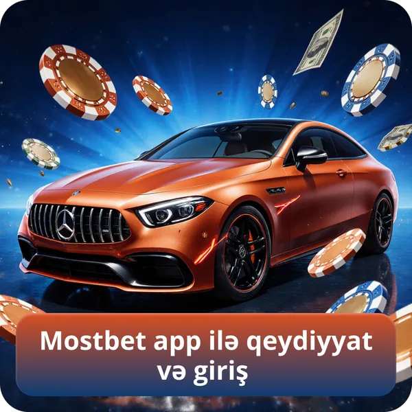 Mostbet app ilə qeydiyyat və giriş